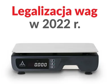 Legalizacja wag w 2022 r.