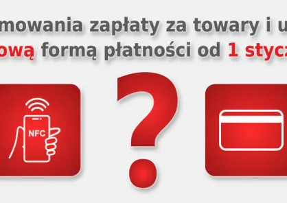 Obowiązek przyjmowania zapłaty za towary i usługi dodatkową bezgotówkową formą płatności od 1 stycznia 2022